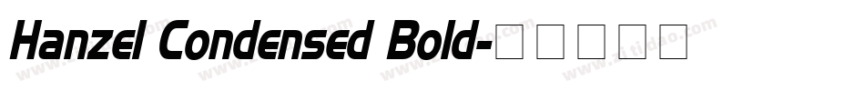 Hanzel Condensed Bold字体转换
